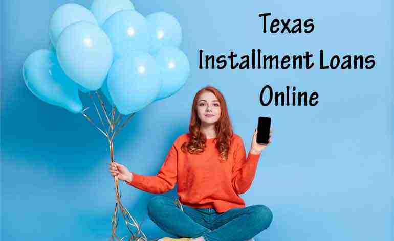 Texas Installment Loans Online in the USA