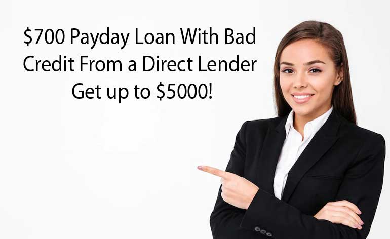 $700 Payday Loan With Bad Credit From a Direct Lender in the USA