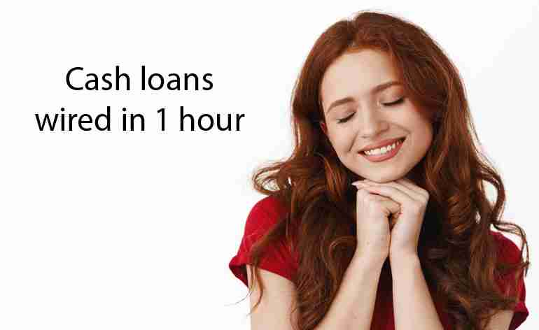 Cash Loans Wired in 1 Hour in the USA