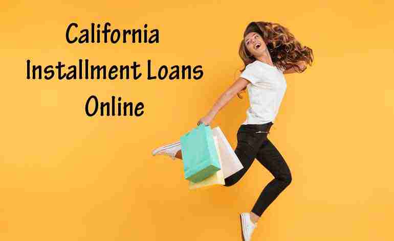 California Installment Loans Online