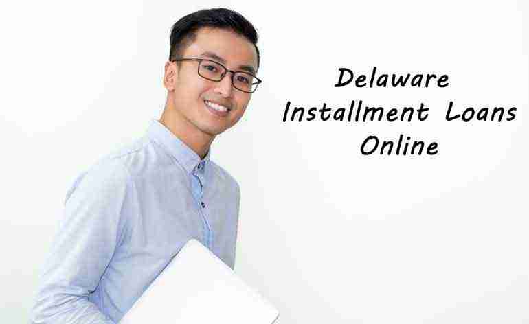 Delaware Installment Loans Online in the USA