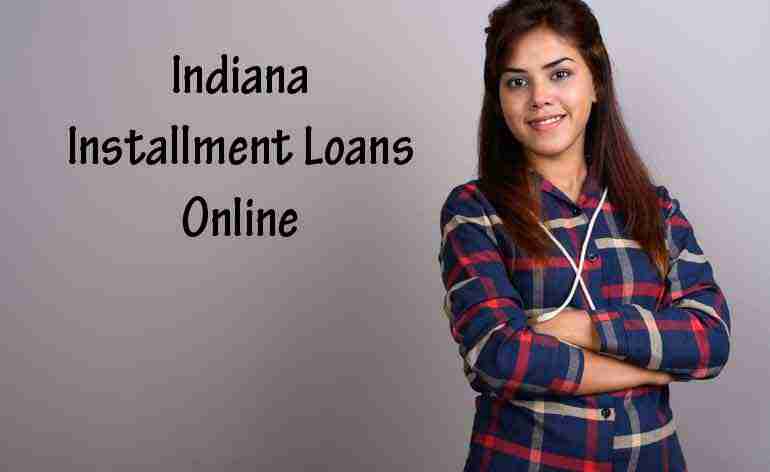 Indiana Installment Loans Online