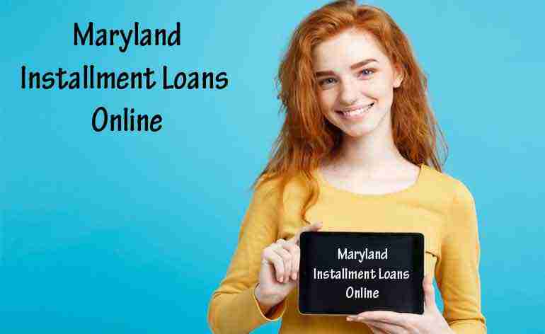 Maryland Installment Loans Online