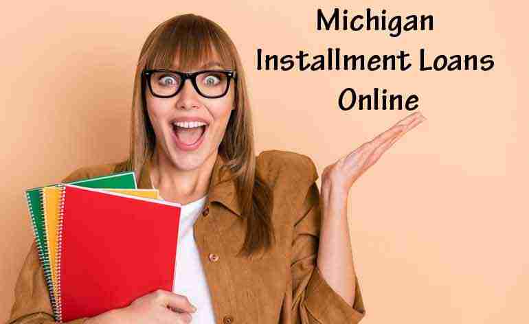Michigan Installment Loans Online