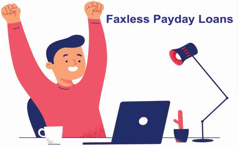 Faxless Payday Loans – No Fax Payday Loans Online USA